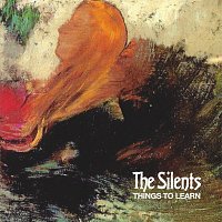 The Silents – Things To Learn