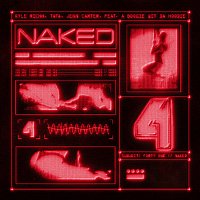 41, Kyle Richh, Jenn Carter, TaTa, A Boogie wit da Hoodie – Naked