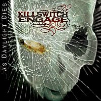 Killswitch Engage – As Daylight Dies CD