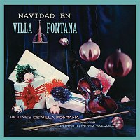 Los Violines de Villafontana De Roberto Perez V – Navidad en Villa Fontana
