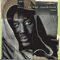 Luther Vandross – I Know