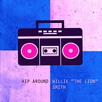 Willie "The Lion" Smith – Hip Around