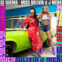Miss Bolivia & j mena – Se Quema