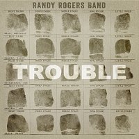 Randy Rogers Band – Trouble