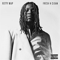 Fetty Wap – Fresh N Clean