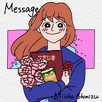 Miisha Shimizu – Message
