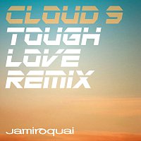 Jamiroquai – Cloud 9 [Tough Love Remix]