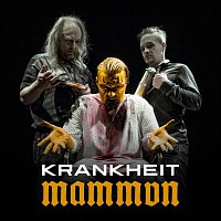 Krankheit – Mammon