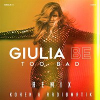 GIULIA BE e Kohen & RADIOMATIK – Too Bad (Kohen & RADIOMATIK Remix)
