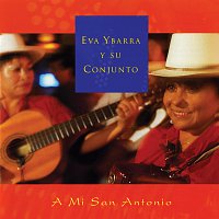 Eva Ybarra Y Su Conjunto – A Mi San Antonio