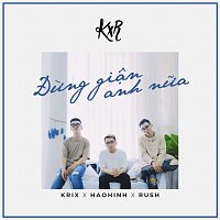 Krix, Rush – Please Don't Be Mad At Me