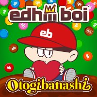 edhiii boi – Otogibanashi