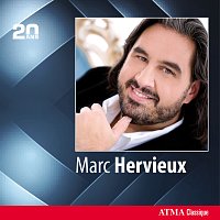 Marc Hervieux – ATMA 20th Anniversary: Marc Hervieux