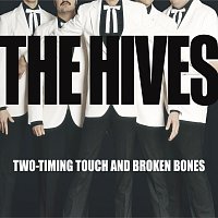 The Hives – Two-Timing Touch And Broken Bones