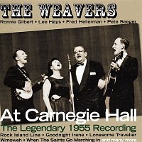 The Weavers – The Weavers At Carnegie Hall: The Legendary 1955 Recording (Live)