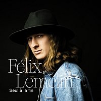 Félix Lemelin – Seul a la fin