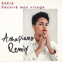 Rakia – Déchiré mon visage [Amapiano Remix]