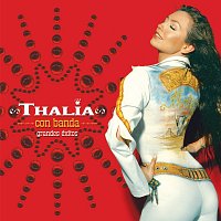 Thalia – Thalía Con Banda Grandes Exitos