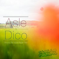 Asle & Dico – Around The World Paper Thin [Stella Polaris Remix]