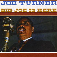 Joe Turner – Big Joe Is Here