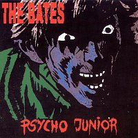 The Bates – Psycho Junior