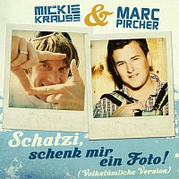 Mickie Krause, Marc Pircher – Schatzi schenk mir ein Foto [Volkstumliche Version]