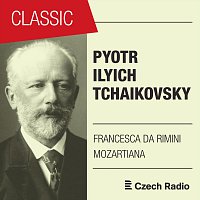 Prague Radio Symphony Orchestra – Pyotr Ilyich Tchaikovsky: Francesca da Rimini, Mozartiana
