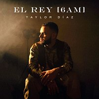 Taylor Díaz – El Rey (6AM)