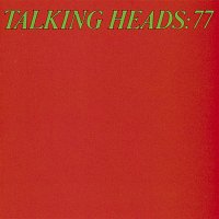 Talking Heads – Talking Heads 77