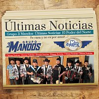 Grupo 3 Mandos, El Poder Del Norte – Últimas Noticias