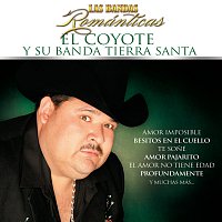 El Coyote Y Su Banda Tierra Santa – Las Bandas Románticas