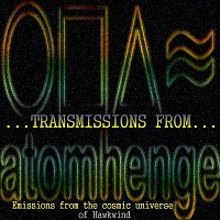 Hawkwind – Transmissions from Atomhenge (Emissions from the Cosmic Universe of Hawkwind)