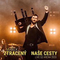 Marek Ztracený – Naše cesty (Live O2 arena 2020) MP3