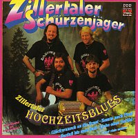 Zillertaler Hochzeitsblues