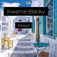 Kwame Blacky – Kwaye