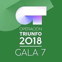 Různí interpreti – OT Gala 7 [Operación Triunfo 2018]