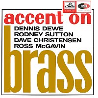 Dennis Dewe, Rodney Sutton, Dave Christensen, Ross McGavin – Accent On Brass