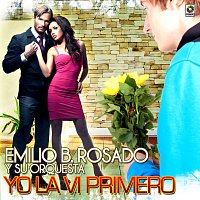 Emilio B. Rosado Y Su Orquesta – Yo la Vi Primero