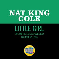 Nat King Cole – Little Girl [Live On The Ed Sullivan Show, October 23, 1955]