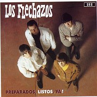 LOS FLECHAZOS – Preparados, Listos, Ya