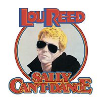 Lou Reed – Sally Can't Dance