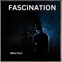 Minu Puri – Fascination