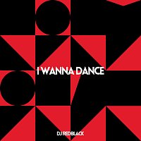 DJ Redblack – I Wanna Dance