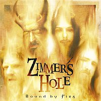 Zimmers Hole – Bound By Fire