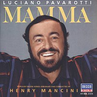 Luciano Pavarotti, Unknown Orchestra, Henry Mancini – Mamma