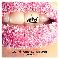 Prins, Ole Ivars – Nei, sa tjukk du har blitt