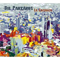 Die Parzaros – La Cachaca