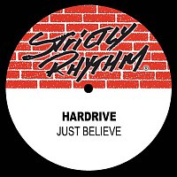 Hardrive – Just Believe