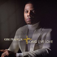 Kirk Franklin – LONG LIVE LOVE