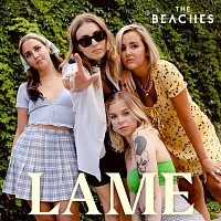 The Beaches – Lame